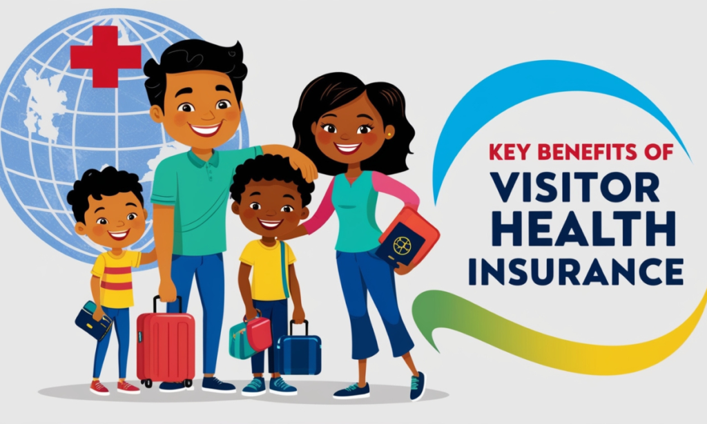 Key Benefits of Visitor Health Insurance